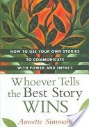 Whoever Tells the Best Story Wins
